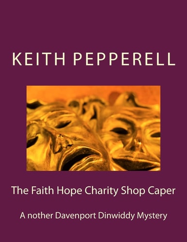 The Faith Hope Charity Shop Caper A Davenport Dinwiddy Mystery