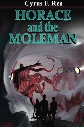 Horace and the Moleman
