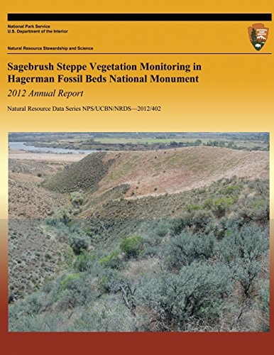 Sagebrush Steppe Vegetation Monitoring in Hagerman Fossil Beds National Monument 2012 Annual Report
