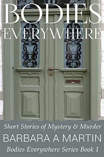 Bodies Everywhere Short Stories of Mystery and Murder