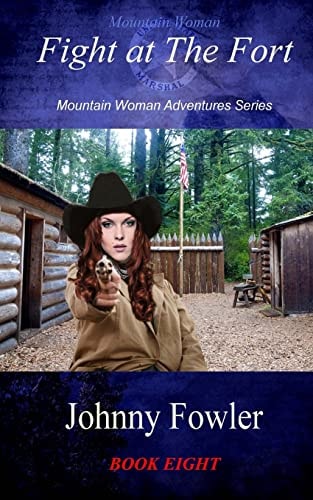 Mountain Woman Fight at The Fort: Mountain Woman Adventures Series