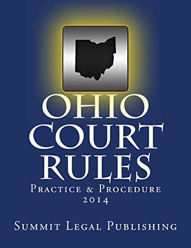 Ohio Court Rules 2014, Practice and Procedure