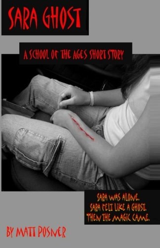 Sara Ghost A School of the Ages Story