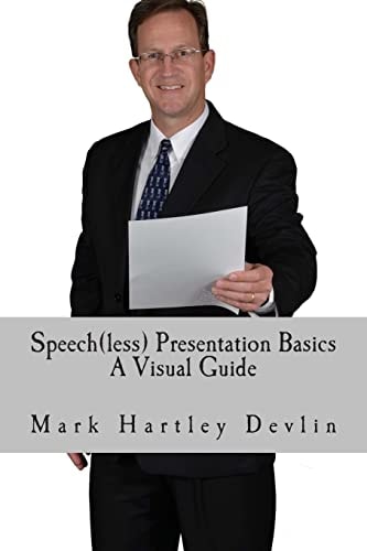 Speech(less) Presentation Basics A Visual Guide