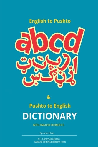 English to Pashto & Pashto to English Dictionary with English Phonetics A Concise Dictionary with English Phonetics