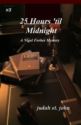 25 Hours 'Til Midnight A Nigel Forbes Mystery