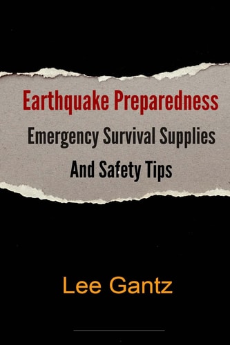 Earthquake Preparedness Emergency Survival Supplies and Safety Tips