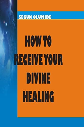 How To Receive Your Divine Healing Victory Over Sicknesses and Diseases