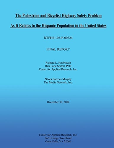 The Pedestrian and Bicyclist Highway Safety Problem As It Relates to the Hispanic Population in the United States