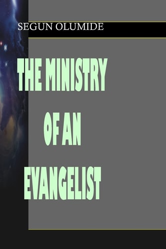 The Ministry of an Evangelist Evangelism