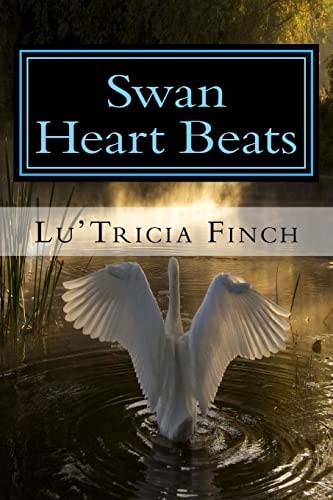 Swan Heart Beats Collection of Poetry "Letting The In Out"