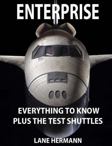 ENTERPRISE Everything to Know Plus the Test Shuttles