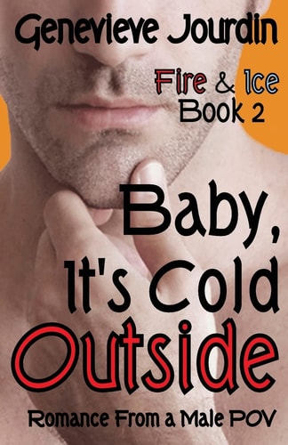 Baby, It's Cold Outside Romance From a Male POV