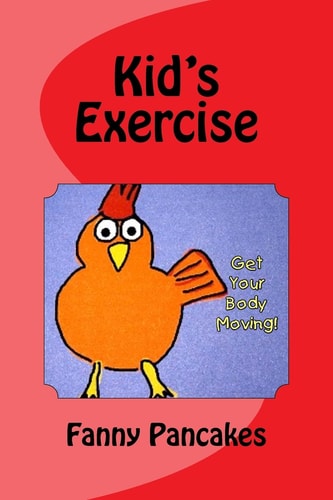 Kid's Exercise Get Your Body Moving!