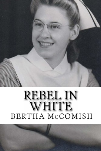 Rebel In White A Memoir
