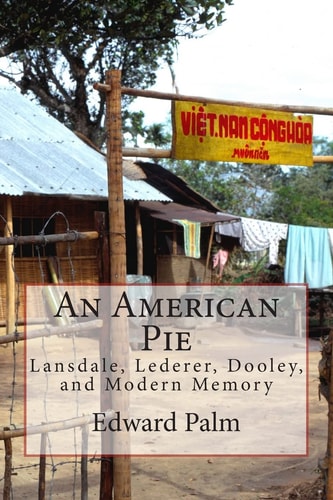 An American Pie Lansdale, Lederer, Dooley, and Modern Memory