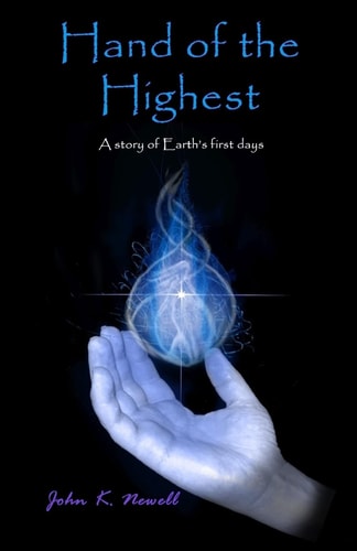 Hand of the Highest A Story of Earth's First Days