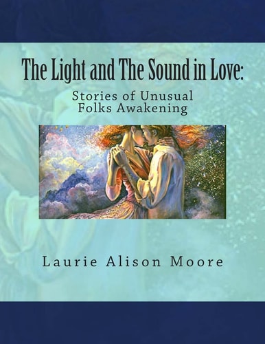 The Light and The Sound in Love Stories of Unusual Folks Awakening