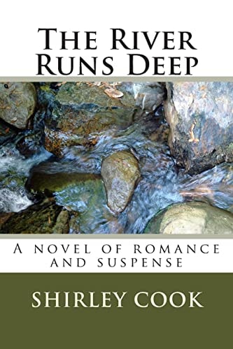 The River Runs Deep A Novel of Romance and Suspense