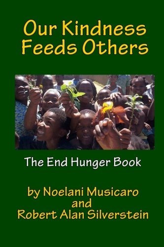 Our Kindness Feeds Others The End Hunger Book