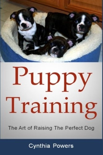 Puppy Training The Art of Raising The Perfect Dog