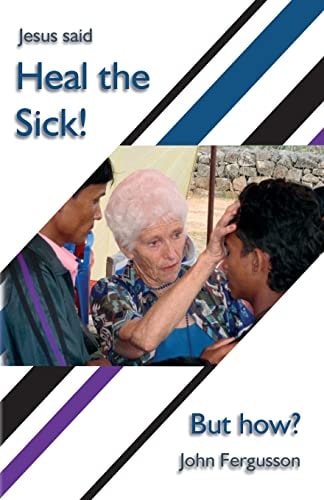 Heal the Sick! Jesus Said: