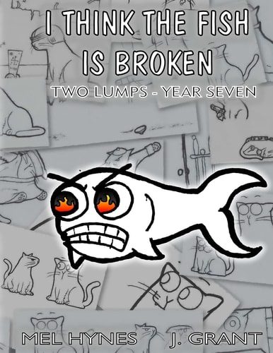 I Think The Fish Is Broken Two Lumps, Year Seven