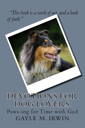 Devotions for Dog Lovers Paws-ing for Time with God