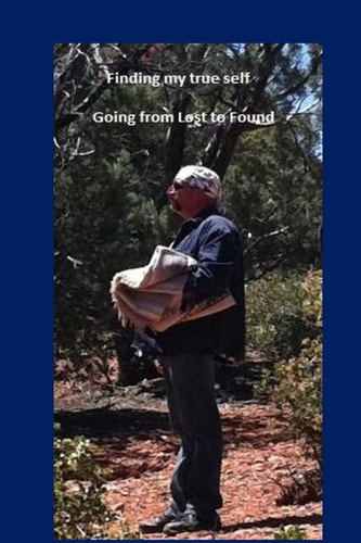 Finding My True Self Going from Lost to Found