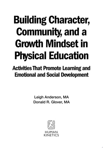 Building Character, Community, and a Growth Mindset in Physical Education Activities That Promote Learning and Emotional and Social Development