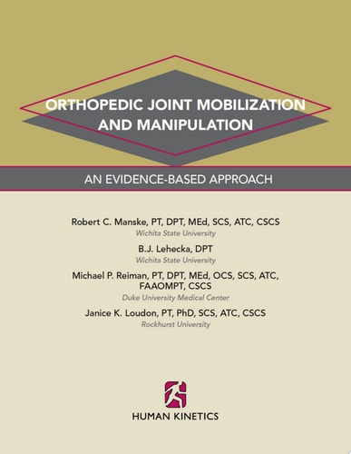 Orthopedic Joint Mobilization and Manipulation An Evidence-Based Approach