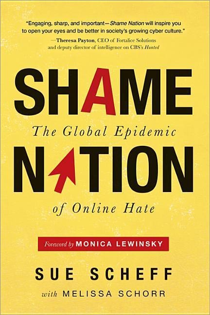 Shame Nation: The Global Epidemic of Online Hate