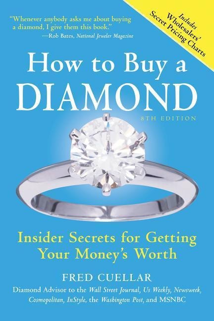 How to Buy a Diamond: Insider Secrets for Getting Your Moneys Worth