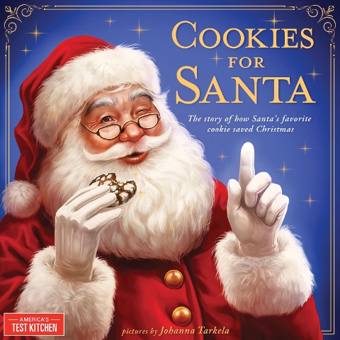 Cookies for Santa: The Story of How Santas Favorite Cookie Saved Christmas