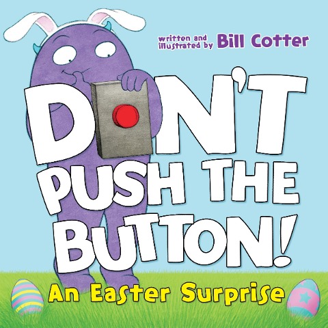 Dont Push the Button!: An Easter Surprise