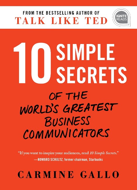 10 Simple Secrets of the Worlds Greatest Business Communicators