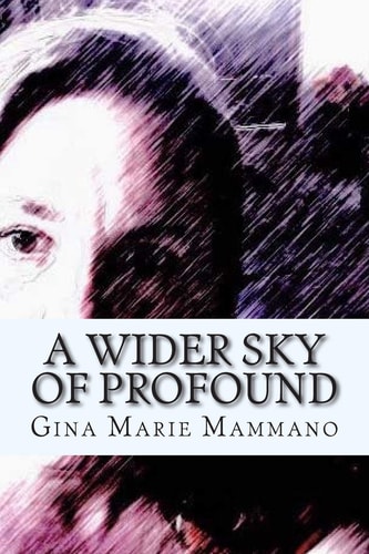 A Wider Sky of Profound A Spiritual Memoir in Poetry