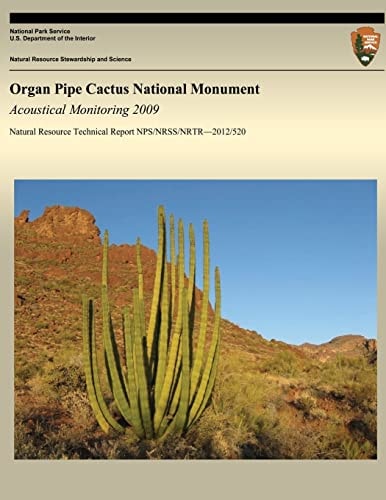 Organ Pipe Cactus National Monument Acoustical Monitoring 2009