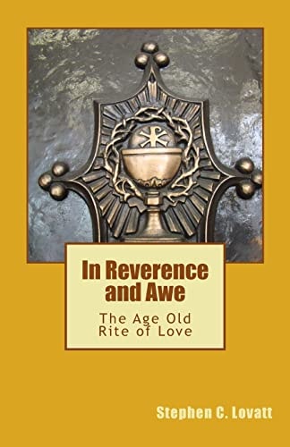 In Reverence And Awe The Age Old Rite of Love