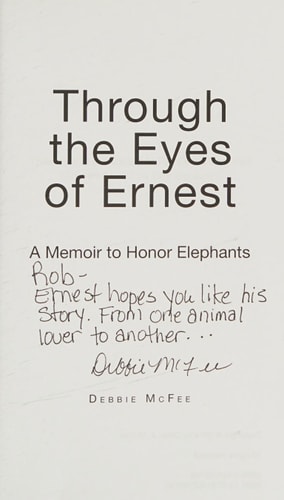 Through the Eyes of Ernest A Memoir to Honor Elephants