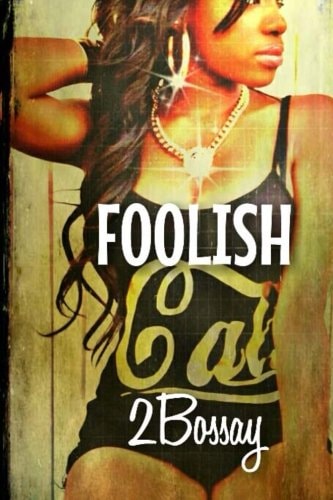 Foolish (Part 2 of the Foolz Series)