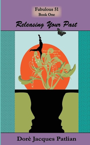 The Fabulous 51 Book 1 Releasing The Past