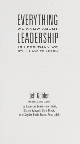 Everything We Know About Leadership Is Less Than We Still Have To Learn