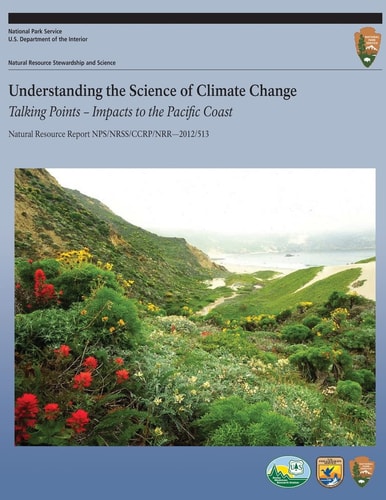 Understanding the Science of Climate Change Talking Points ? Impacts to the Pacific Coast