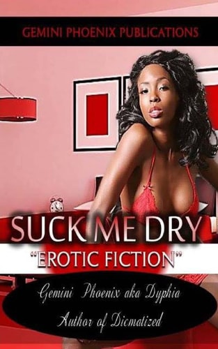 Suck Me Dry Erotic Fiction