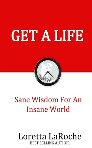 Get a Life Sane Wisdom for an Insane World