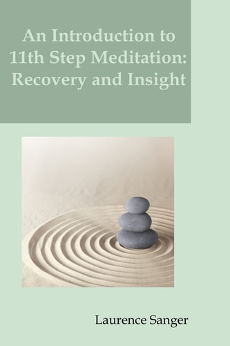 An Introduction to 11th Step Meditation Recovery and Insight