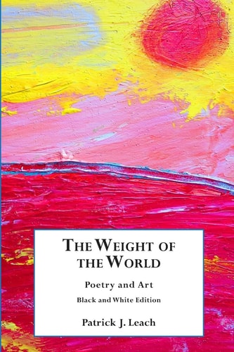 The Weight of the World Poetry and Art