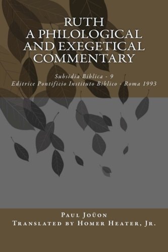 Ruth A Philological and Exegetical Commentary