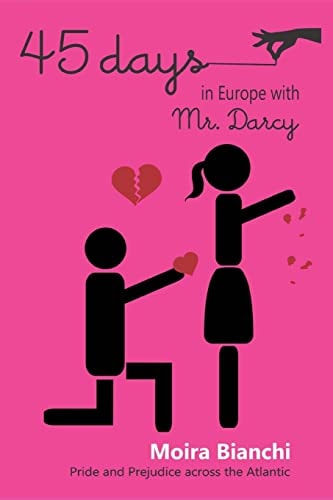 45 Days in Europe with Mr. Darcy Pride and Prejudice Across the Atlantic